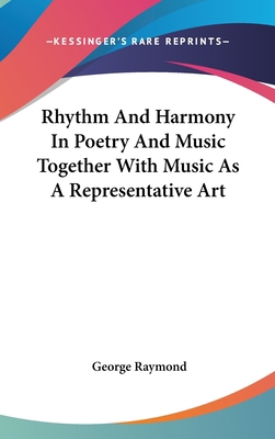 Rhythm And Harmony In Poetry And Music Together... 0548049386 Book Cover