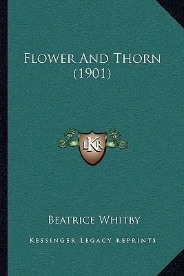 Flower And Thorn (1901) 1164912364 Book Cover