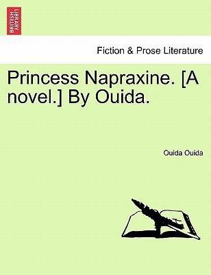 Princess Napraxine. [A Novel.] by Ouida. 1241480850 Book Cover