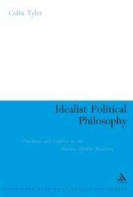 Idealist Political Philosophy: Pluralism and Co... 0826446833 Book Cover