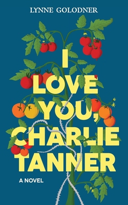 I Love You, Charlie Tanner 1966985916 Book Cover