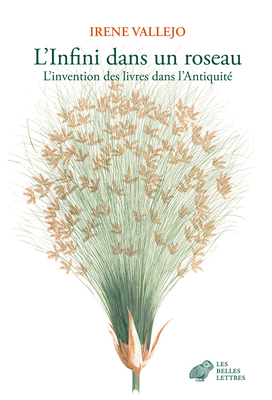 L'Infini Dans Un Roseau: L'Invention Des Livres... [French] 2251452214 Book Cover