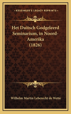 Het Duitsch Godgeleerd Seminarium, in Noord-Ame... [Chinese] 116850578X Book Cover