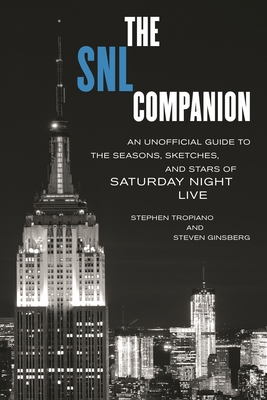 SNL Companion: An Unofficial Guide to the Seaso... 1493072609 Book Cover