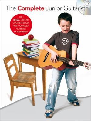 Joe Bennett: The Complete Junior Guitarist 1847729916 Book Cover
