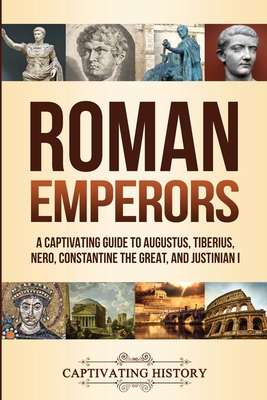 Roman Emperors: A Captivating Guide to Augustus... 1647486726 Book Cover