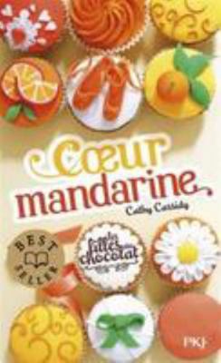 Les filles au chocolat - tome 3 Coeur mandarine... [French] 2266256793 Book Cover