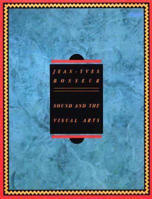 Sound and the Visual Arts: Intersections Betwee... 2906571261 Book Cover