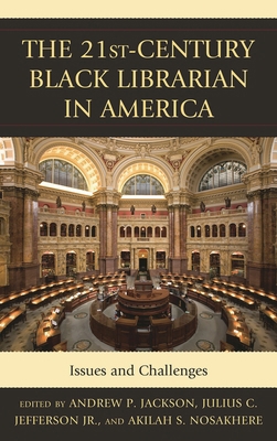 21st-Century Black Librarian in America: Issues... 0810882450 Book Cover