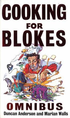 Cooking For Blokes Omnibus: Cooking for Blokes ... 0751532754 Book Cover