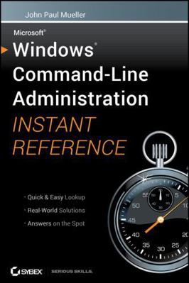 Windows Command Line Administration Instant Ref... 047065046X Book Cover