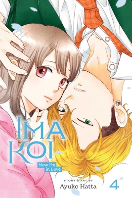Ima Koi: Now I'm in Love, Vol. 4 1974729753 Book Cover