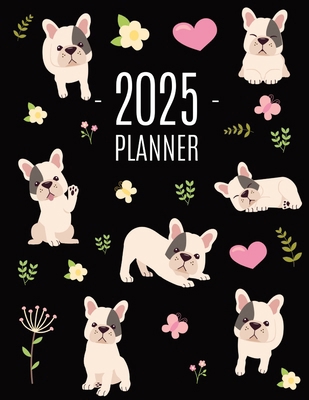 French Bulldog Planner 2025: Cute Daily Organiz... 1965994164 Book Cover