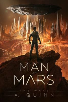 Man on Mars: The Wake (Man on Mars Trilogy) 1737856409 Book Cover