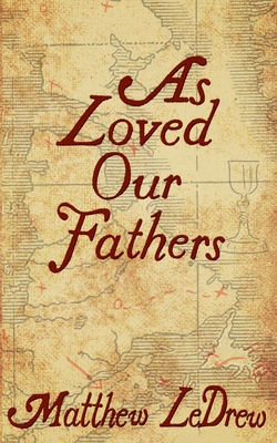 As Loved Our Fathers 1774783126 Book Cover