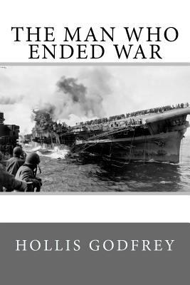 The Man Who Ended War 1539498883 Book Cover