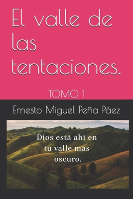 El valle de las tentaciones.: Tomo 1 [Spanish] B08HGTJFW8 Book Cover