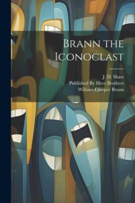 Brann the Iconoclast 102268356X Book Cover