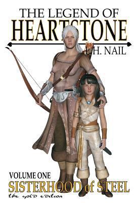 The Legend of Heartstone: Sisterhood of Steel 1466472863 Book Cover