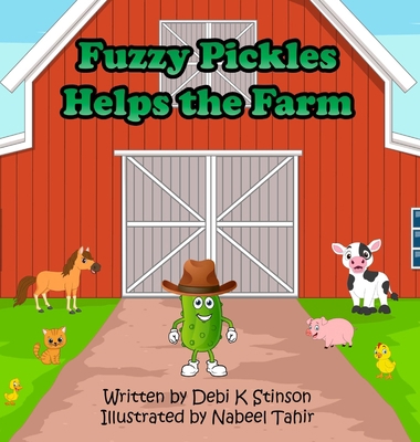 Fuzzy Pickles Helps the Farm B0C92ZDKH9 Book Cover
