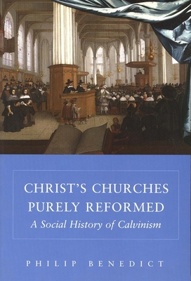 Christ's Churches Purely Reformed: A Social His... 030010507X Book Cover