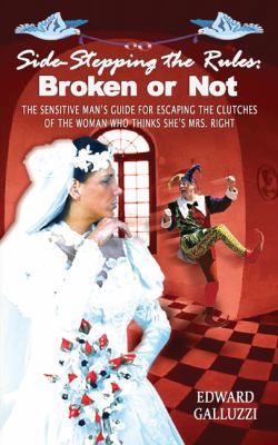 Side-Stepping the Rules: Broken or Not, the Sen... 1926918185 Book Cover