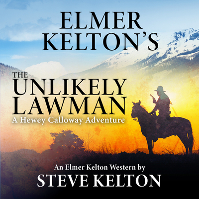 The Unlikely Lawman: A Hewey Calloway Adventure 1666583197 Book Cover