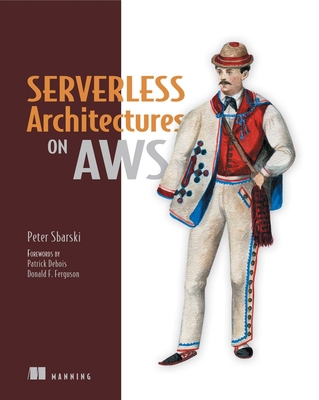Serverless Architectures on AWS: With Examples ... 1617293822 Book Cover