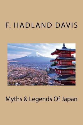 Myths & Legends Of Japan 1499776306 Book Cover