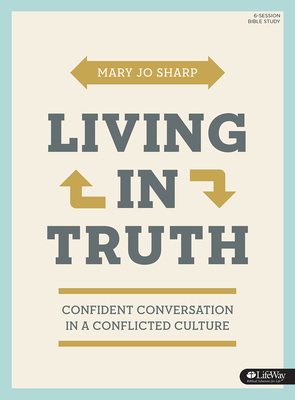 Living in Truth - Bible Study Book: Confident C... 1430040246 Book Cover