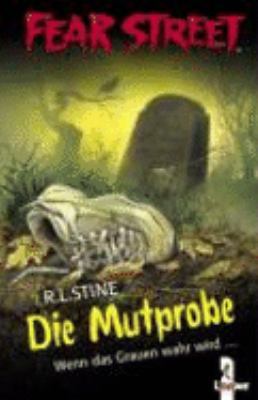 Fear Street. Die Mutprobe [German] 3785549962 Book Cover