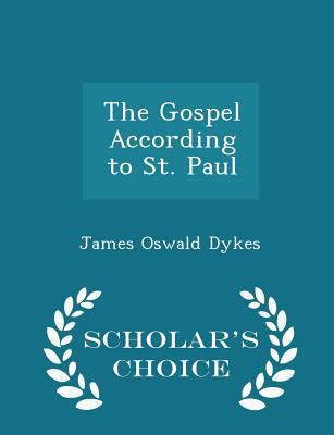 The Gospel According to St. Paul - Scholar's Ch... 1297376242 Book Cover