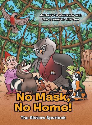 No Mask, No Home! 1480843571 Book Cover