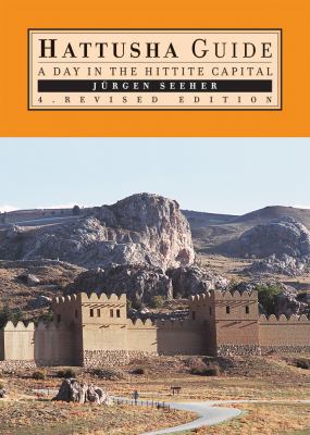 Hattusha Guide: A Day in the Hittite Capital 6055607581 Book Cover