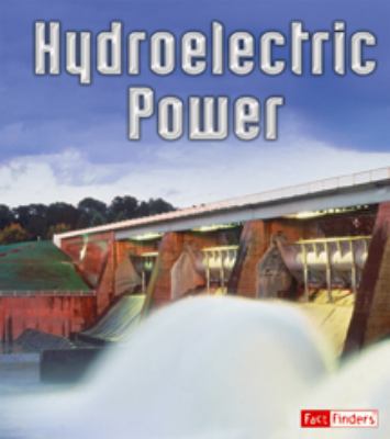 Hydroelectric Power (Fact Finders: Energy at Work) 0736851925 Book Cover
