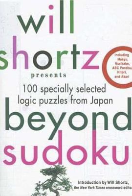 Will Shortz Presents Beyond Sudoku: 100 Special... 0312378386 Book Cover