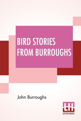 Bird Stories From Burroughs: Sketches Of Bird L... 9354206905 Book Cover