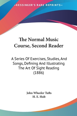 The Normal Music Course, Second Reader: A Serie... 1161833137 Book Cover