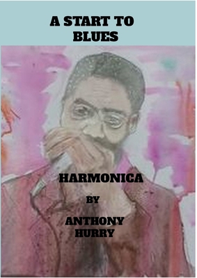 A Start To Blues Harmonica 1326693751 Book Cover