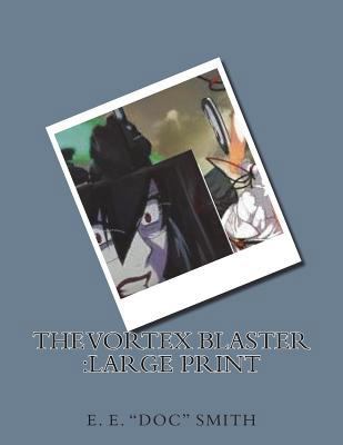 The Vortex Blaster: large print 1722893249 Book Cover