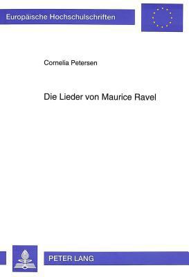 Die Lieder von Maurice Ravel [German] 3631480555 Book Cover