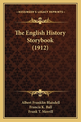 The English History Storybook (1912) 1166302768 Book Cover