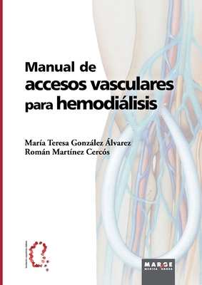 Manual de accesos vasculares para hemodiálisis [Spanish] 8492442913 Book Cover