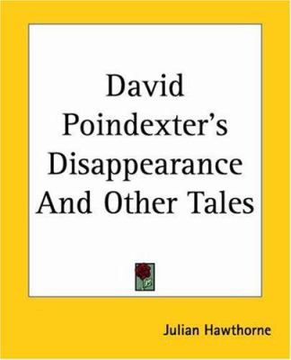 David Poindexter's Disappearance And Other Tales 1419115200 Book Cover