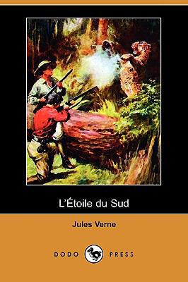 L'Toile Du Sud (Dodo Press) [French] 1409954250 Book Cover