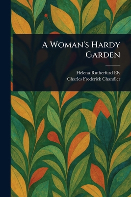 A Woman's Hardy Garden 1023202395 Book Cover