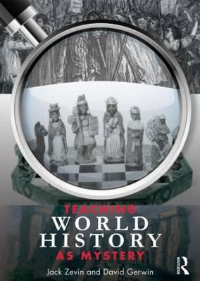 Teaching World History as Mystery B007D2EUC2 Book Cover