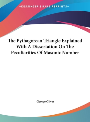 The Pythagorean Triangle Explained With A Disse... 1161616098 Book Cover
