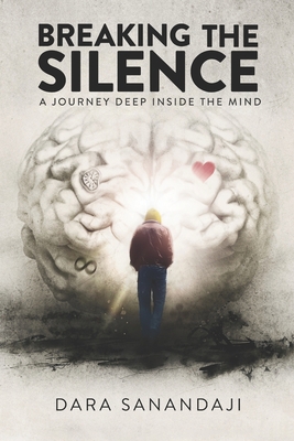 Breaking the Silence: A Journey Deep Inside the... Book Cover