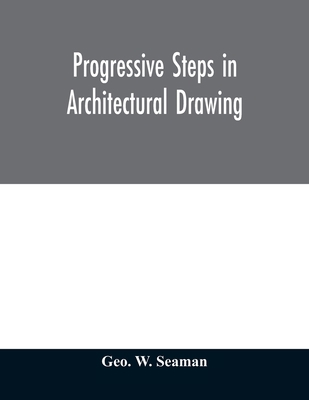 Progressive steps in architectural drawing 9354006949 Book Cover